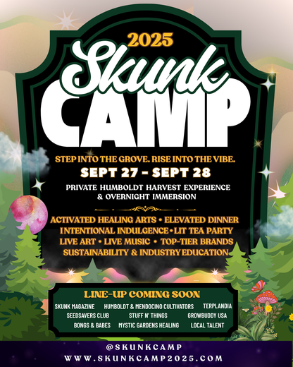SKUNK CAMP 2025 - A Humboldt Harvest Experience